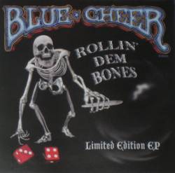 Blue Cheer : Rollin' Dem Bones